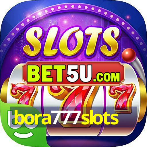 bora777slots