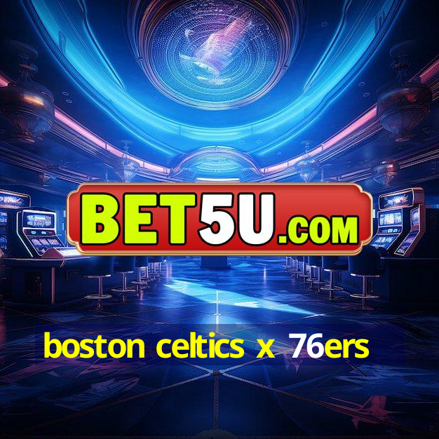 boston celtics x 76ers