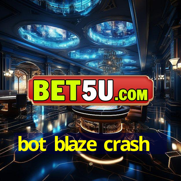 bot blaze crash