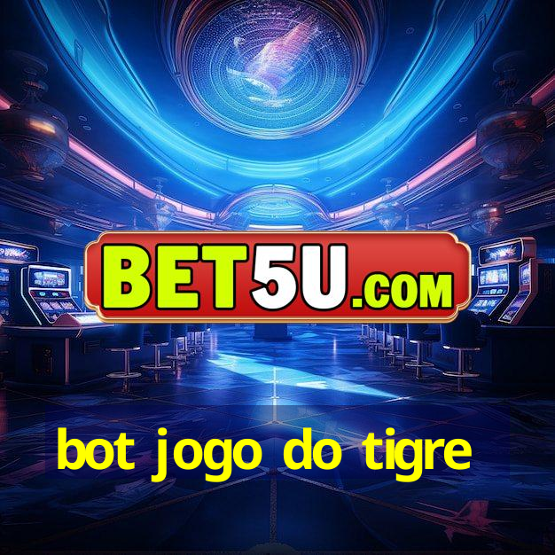 bot jogo do tigre