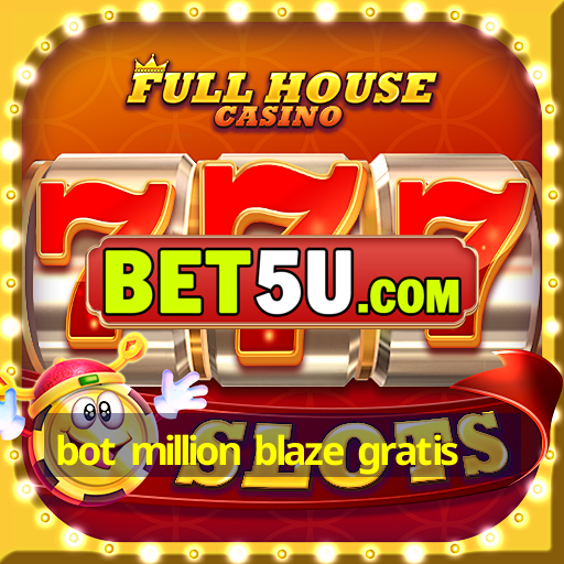 bot million blaze gratis