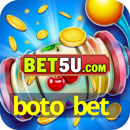 boto bet