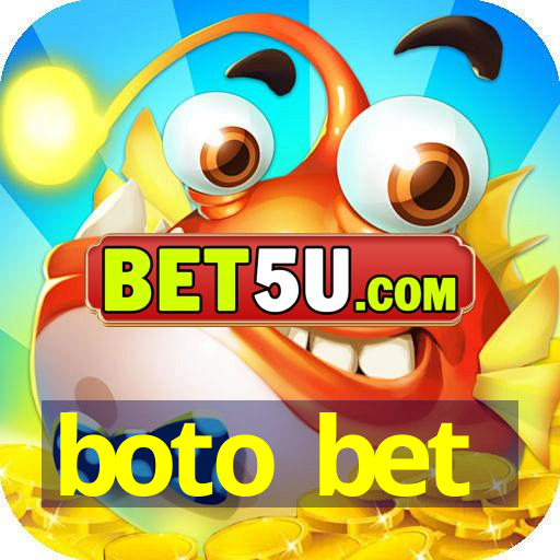 boto bet