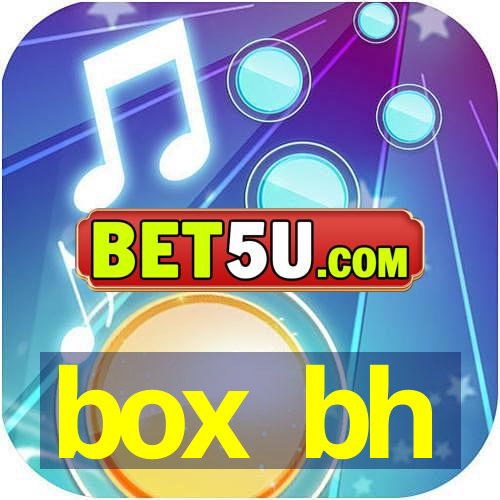 box bh