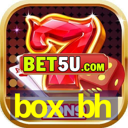 box bh