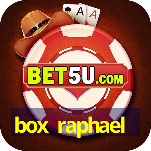 box raphael