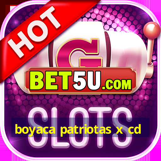 boyaca patriotas x cd