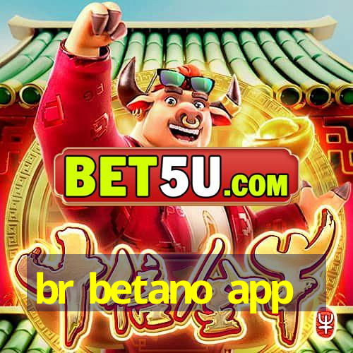 br betano app