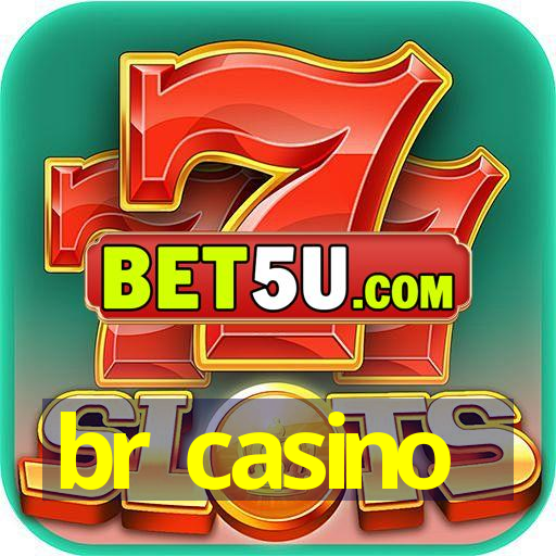 br casino