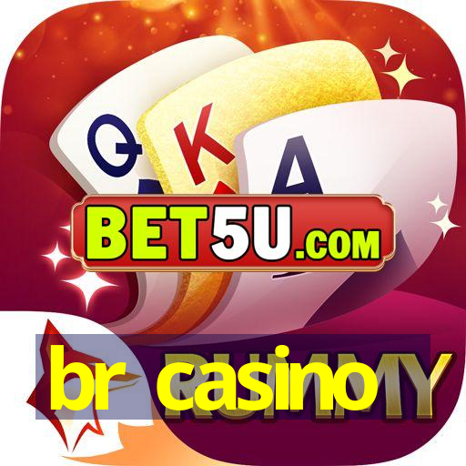 br casino