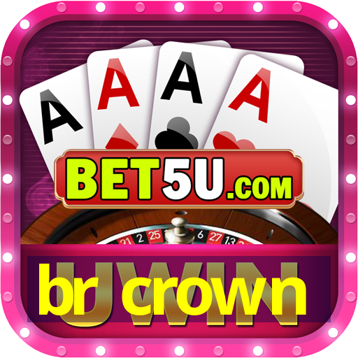 br crown