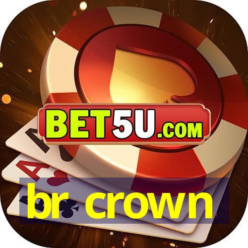 br crown