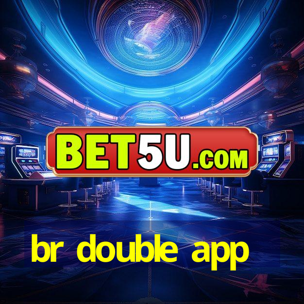 br double app