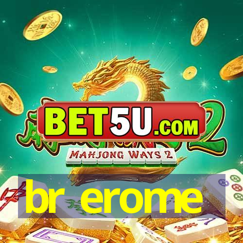 br erome