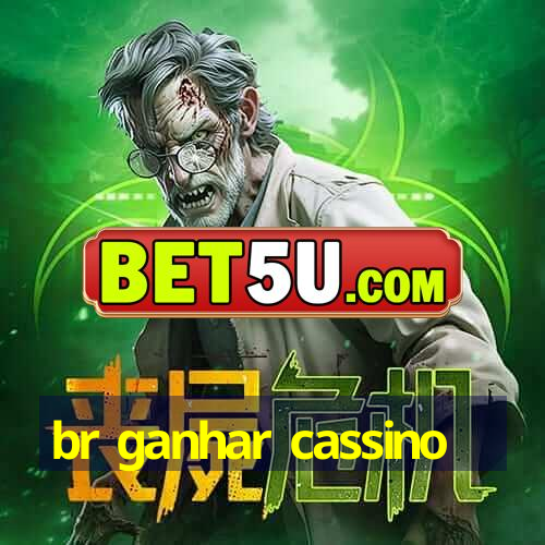 br ganhar cassino