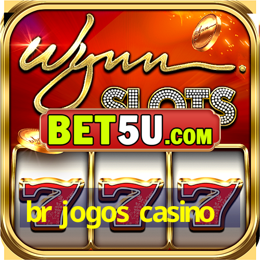 br jogos casino