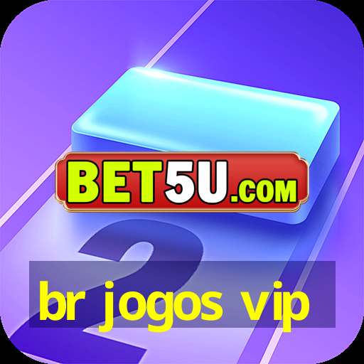 br jogos vip