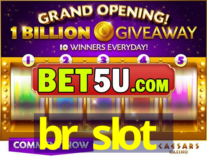 br slot