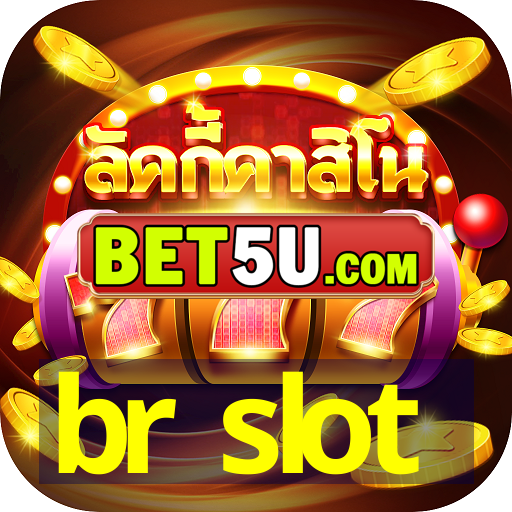 br slot