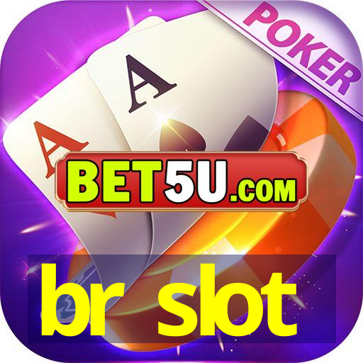 br slot