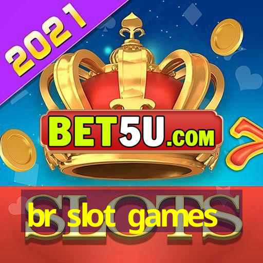 br slot games