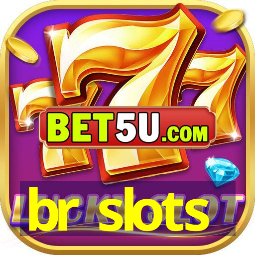 br slots