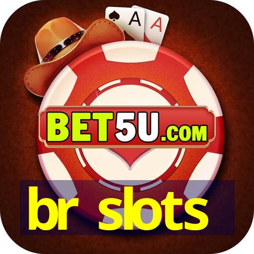 br slots