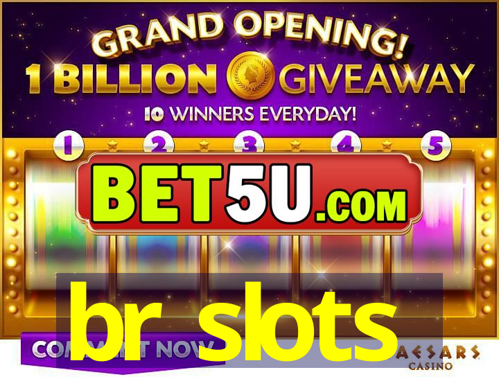 br slots