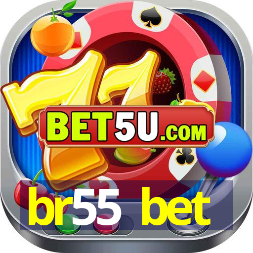 br55 bet