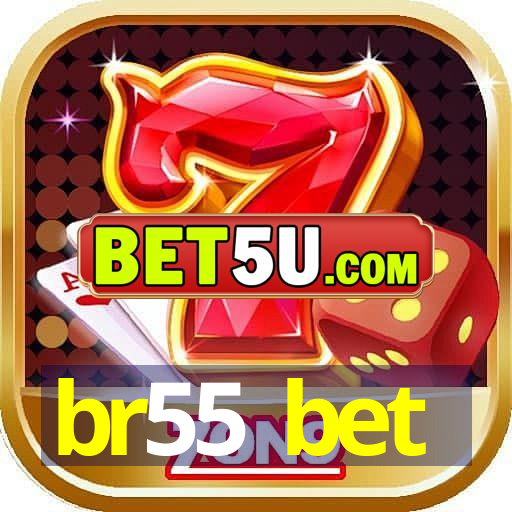 br55 bet