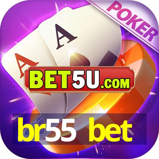 br55 bet