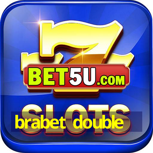 brabet double