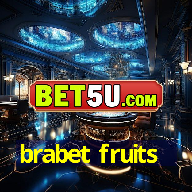 brabet fruits