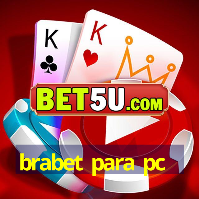 brabet para pc