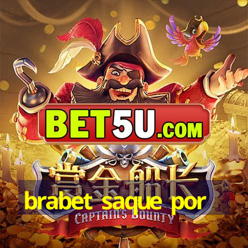 brabet saque por