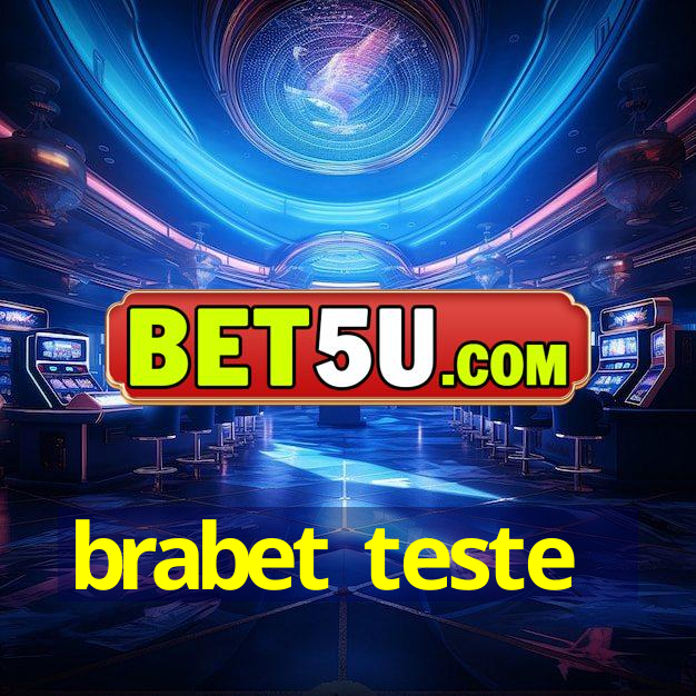 brabet teste