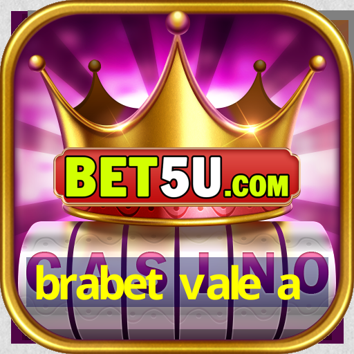 brabet vale a