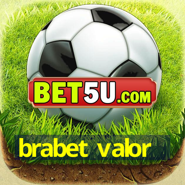 brabet valor