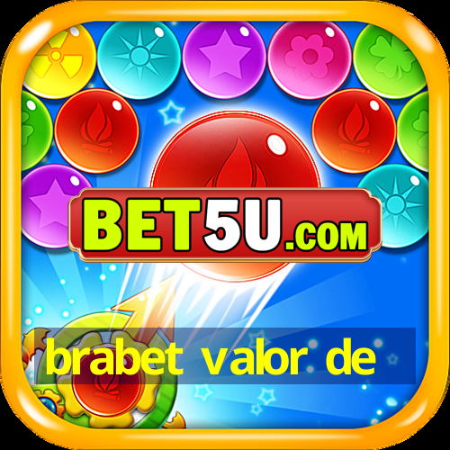 brabet valor de