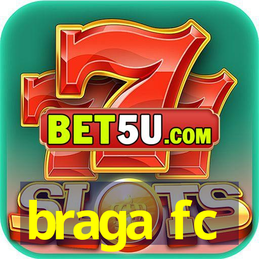 braga fc