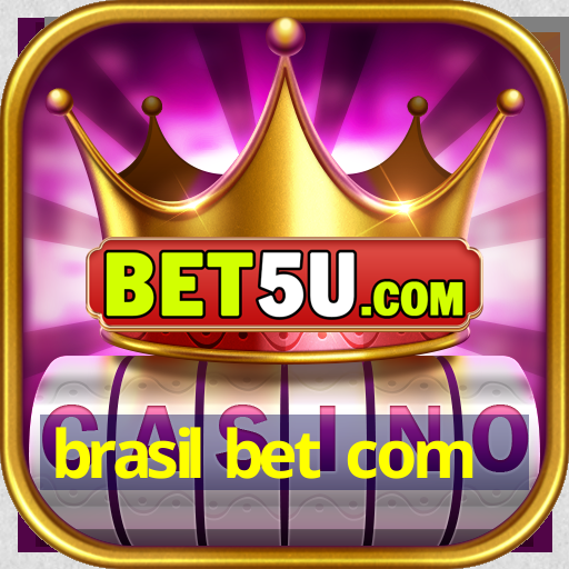 brasil bet com