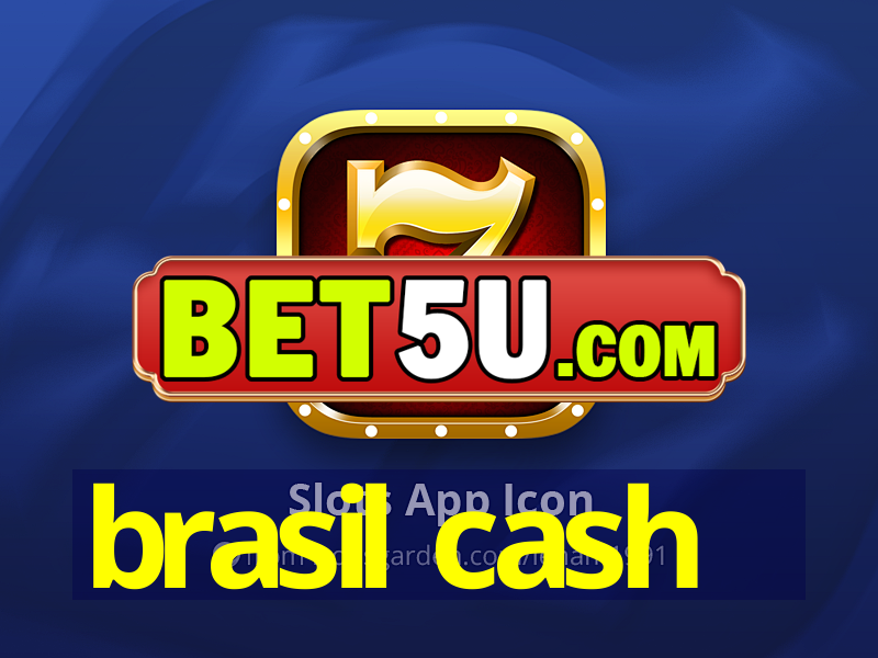 brasil cash