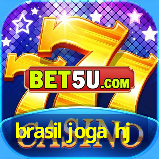 brasil joga hj