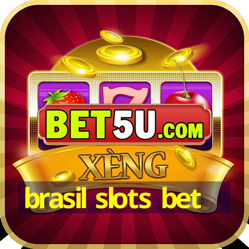 brasil slots bet