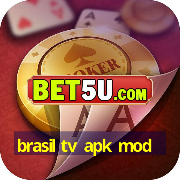 brasil tv apk mod