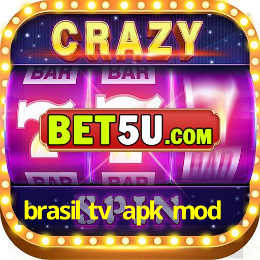 brasil tv apk mod