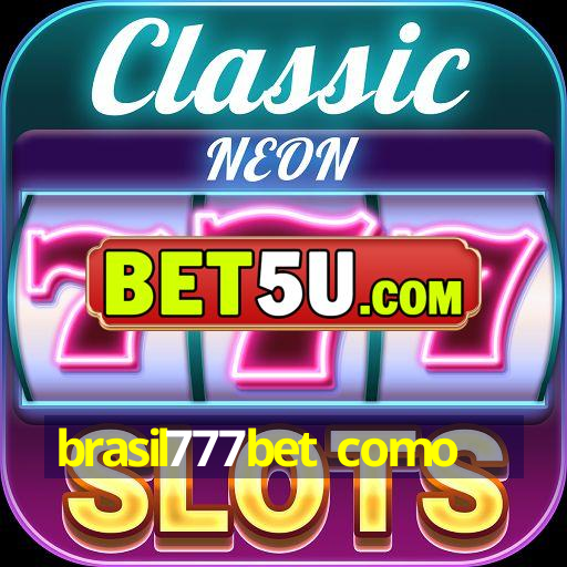 brasil777bet como