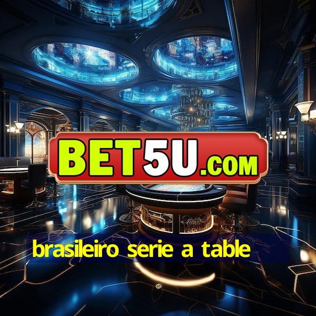 brasileiro serie a table