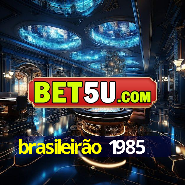 brasileirão 1985