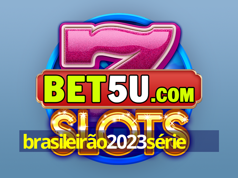 brasileirão2023série